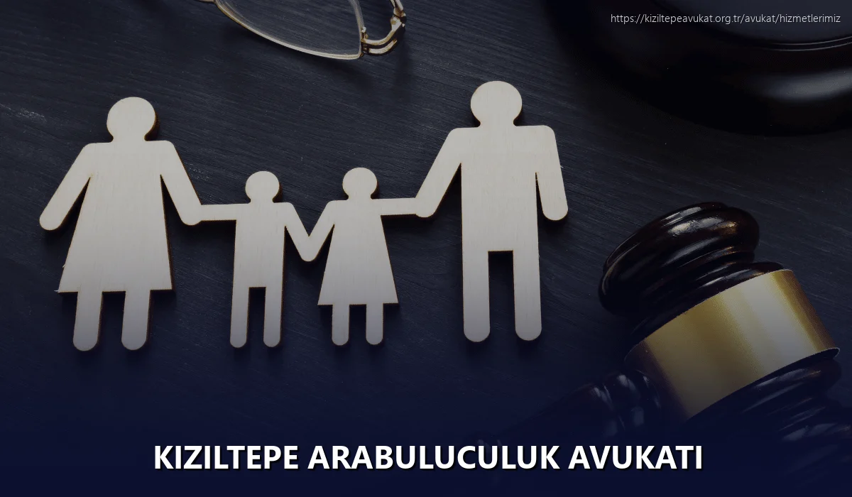 Kiziltepe Arabuluculuk Avukatı