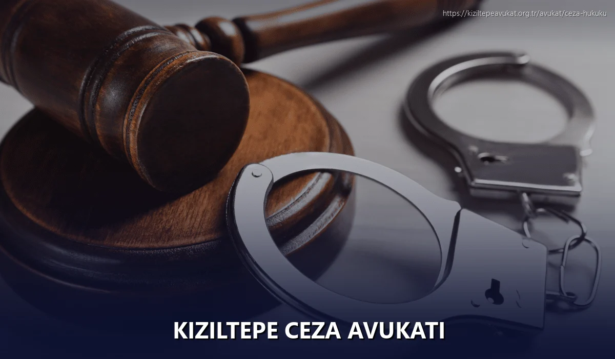 Kiziltepe Ceza Avukatı