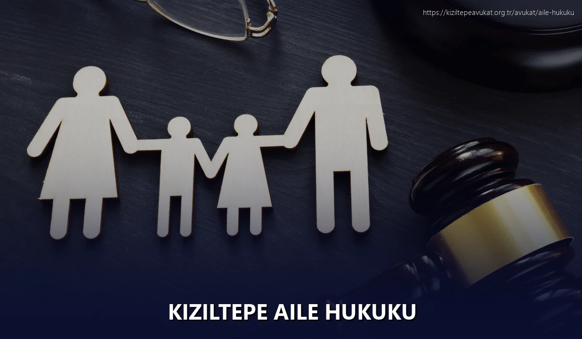 Kiziltepe Aile Hukuku
