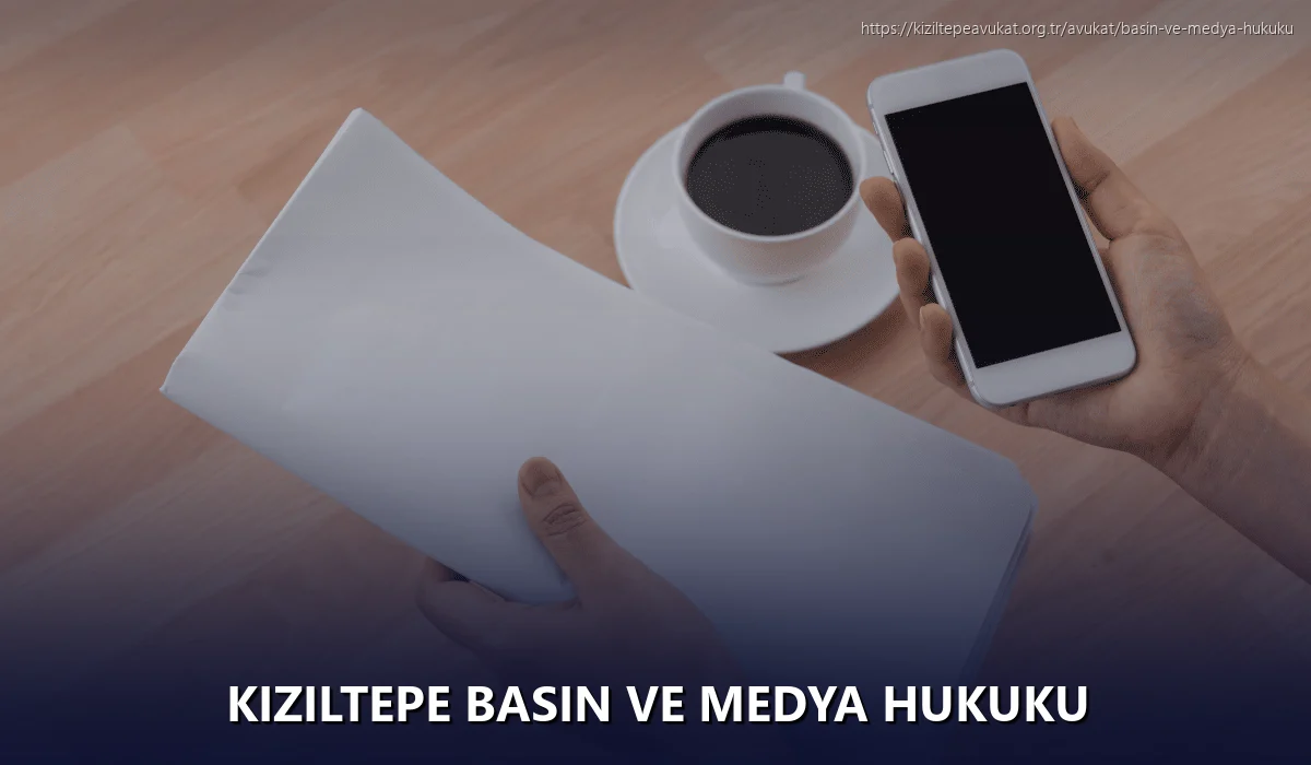 Kiziltepe Basın ve Medya Hukuku