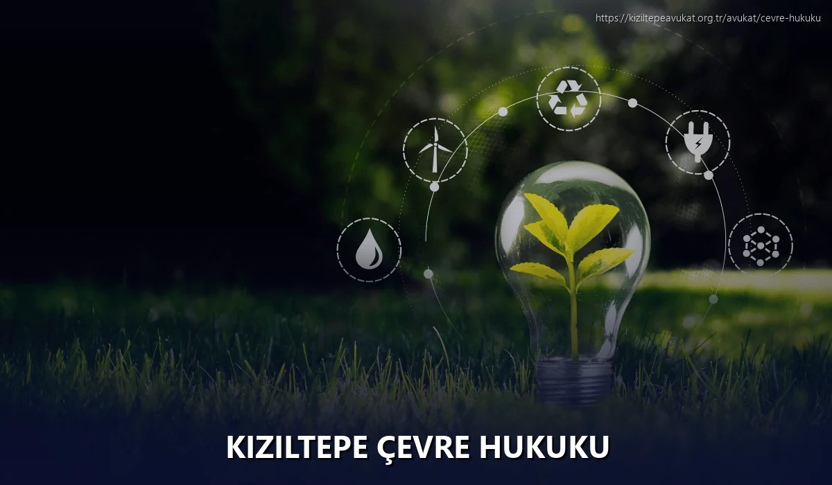 Kiziltepe Çevre Hukuku