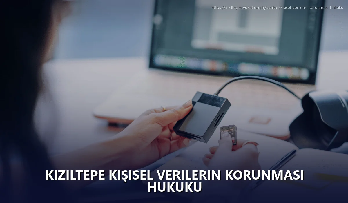 Kiziltepe Kişisel Verilerin Korunması Hukuku
