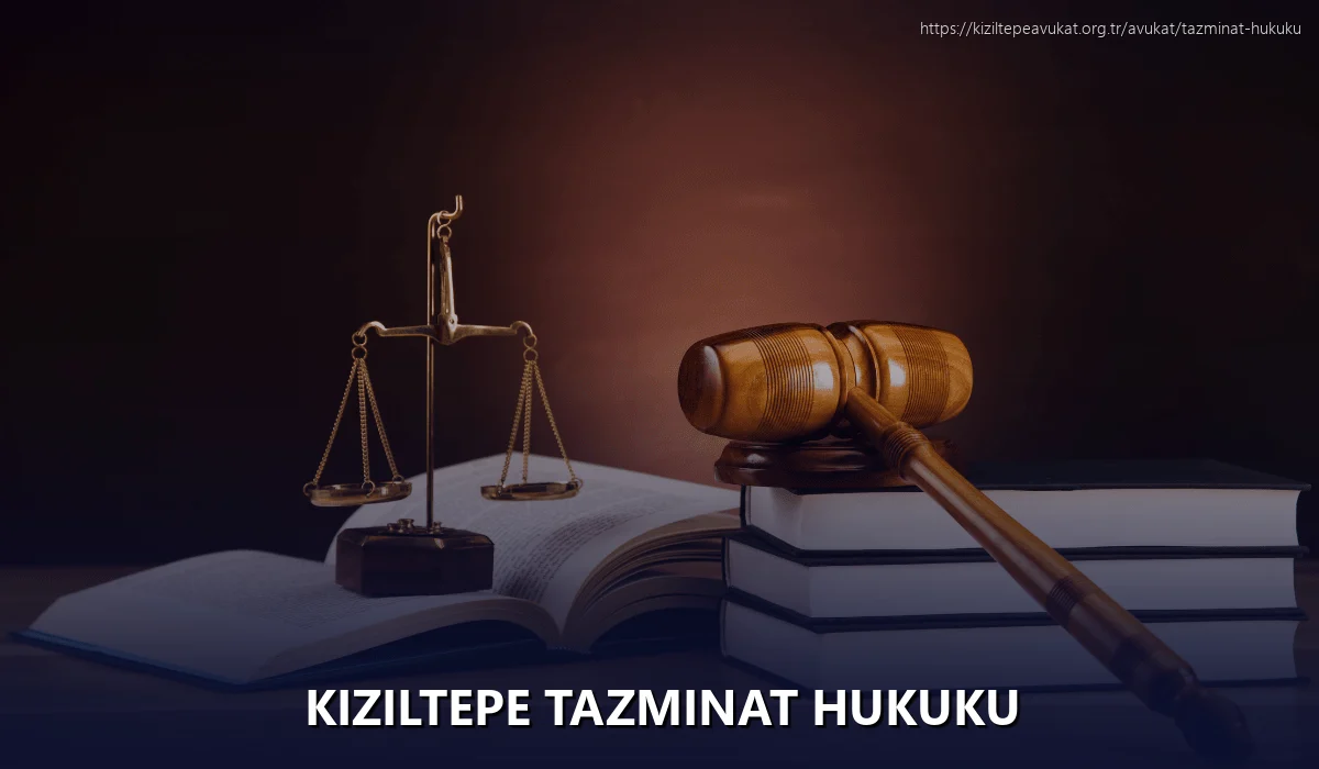 Kiziltepe Tazminat Hukuku